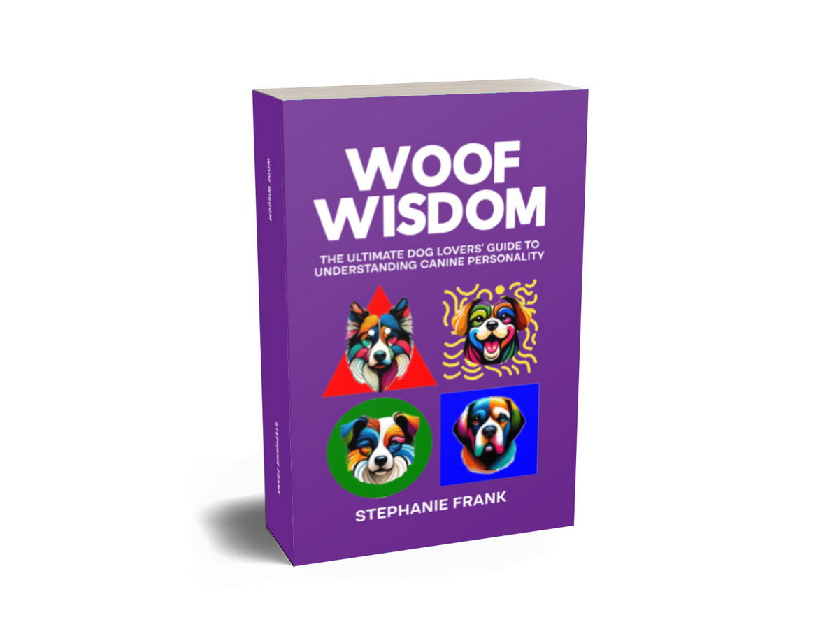 Woof Wisdom - The Ultimate Dog Lovers’ Guide to Understanding Canine Personality